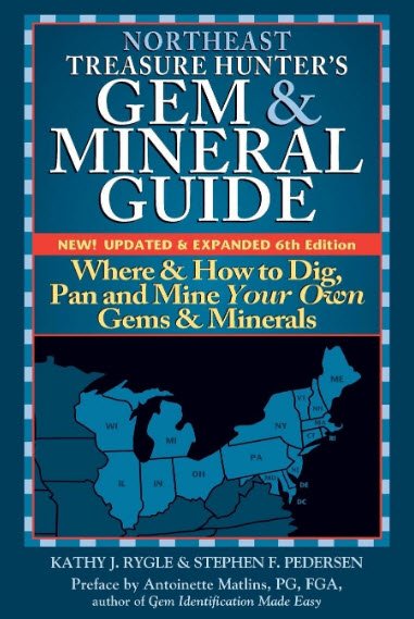 Northeast Treasure Hunter's Gem and Mineral Guide (6th Edition): Where and How to Dig, Pan and Mine Your Own Gems and Minerals | USAvora
